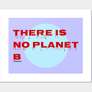 there is no planet b typography Posters and Art